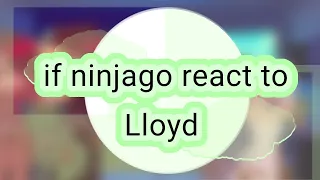 if Ninjago react to Lloyd | part two | Lloyd | Read desc | 40 subs special | Ninjago_Therapist_Book