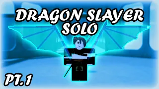 Solo Dragon Slayer | Pt.1 | Rogue Lineage