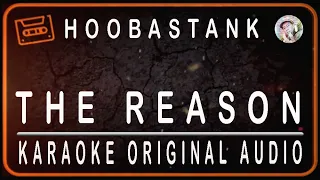 HOOBASTANK - THE REASON - KARAOKE ORIGINAL AUDIO