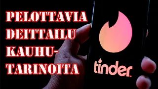 Tosia Kauhutarinoita Ensitreffeistä Ja Tinder-deittailusta