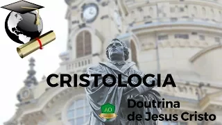 Cristologia - AULA 1 -  BACHAREL