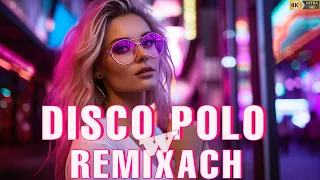 Disco Polo W Remixach 2024🧡Składanka Disco Polo W Remixach 2024🧡Marsz Hity 2024