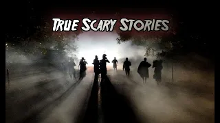 3 True Scary Stories to Keep you up at Night