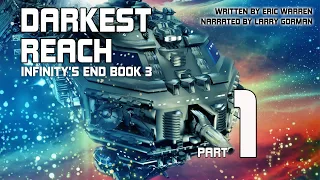 Darkest Reach, Infinity's End Book 3, Part 1