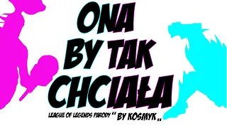 ONA BY TAK CHCIAŁA - League of Legends Parody (prod. dqsl beatz)