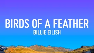 Billie Eilish - BIRDS OF A FEATHER (Lyrics)
