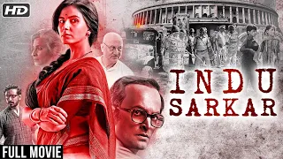 Indu Sarkar Full Movie | Kirti Kulhari | Neil Nitin Mukesh | Anupam Kher | Superhit Movie