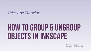 How to Group and Ungroup Objects - Inkscape Tutorial