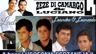 LEANDRO E LEONARDO  ZEZÉ DI CAMARGO E LUCIANO E AS BOAS SUCESSOS LUSOFONIA SERTANEJA ll