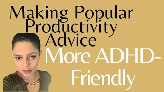 Making Popular Productivity Advice More ADHD-Friendly