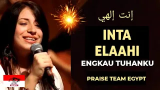 Inta Elaahi (Engkau Tuhanku - You Are My God)  إنت إلهي | Lagu Kristen Arab