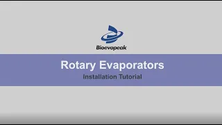 How to install Rotary Evaporator- Bioevopeak Installation Tutorial