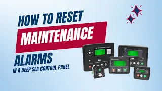 How to Reset the Maintenance Alarm on Deep Sea Control Panel