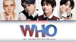 Lauv ft. BTS (Jimin, V, Jungkook) - Who (Color Coded Lyrics)