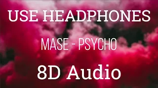 MASE - Psycho [TikTok "I might just go psycho"] | 8D Audio [USE HEADPHONES]