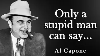 These words give goosebumps. Quotes, aphorisms and interesting sayings of Al Capone