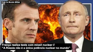 França realiza teste com míssil nuclear – “A Rússia não é a única potência nuclear no mundo”