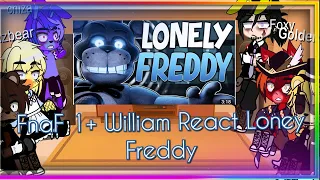 FnaF 1+William React  Loney Freddy Song