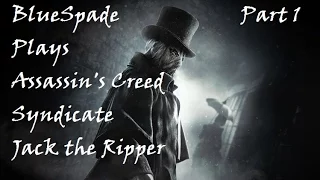 Assassin's Creed: Syndicate - Jack the Ripper DLC Walkthrough Part 1