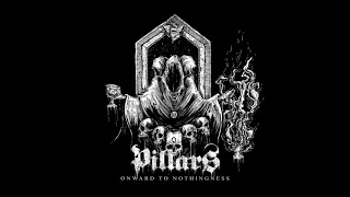 Pillars - ONWARD TO NOTHINGNESS [2018 LP]