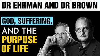 Dr Bart Ehrman and Dr Laurence Brown discuss God, Suffering, and the Purpose of Life