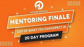 Mentoring Finale - Gist Of What You Can Expect In 20 Day Program