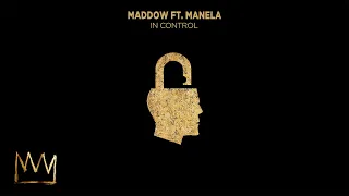MADDOW - In Control ft. Manela