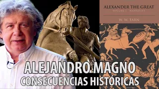 Fernando Villegas - Alejandro Magno: consecuencias históricas