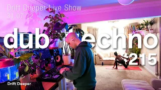 Drift Deeper Live Show 215 - 31.07.22