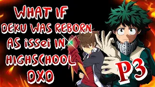 What if Deku was reborn as issei in Highschool DxD | Part 3 |