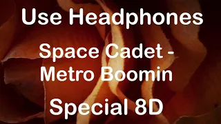 Space Cadet - Metro Boomin (Special 8D Music) Use Headphones