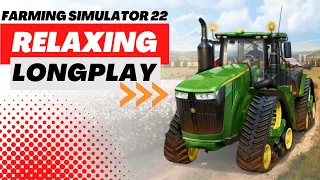 Relaxing Farming Simulator 22 Longplay: Episode 3 - No Commentary