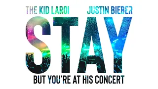 The Kid LAROI, Justin Bieber - Stay but you're at his concert