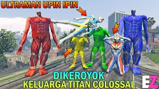 ULTRAMAN UPIN IPIN DIKEROYOK KELUARGA TITAN COLOSSAL - GTA 5 BOCIL SULTAN