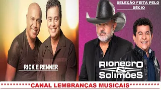 RICK & RENNER E RIO NEGRO & SOLIMÕES {seleção feita pelo Décio}