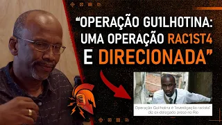 DR. CARLOS OLIVEIRA FALA, PELA PRIMEIRA VEZ APÓS 11 ANOS, SOBRE A OPERAÇÃO GU1LH0TINA