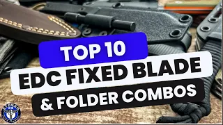 Top 10 Most Carried EDC Fixed Blade & Folding Knife Combos