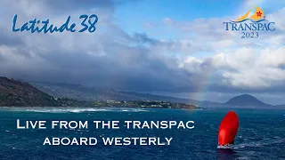 Live from the Transpac aboard Westerly: Day 1