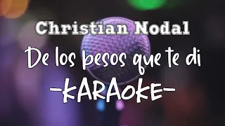 Karaoke - Christian Nodal - De los besos que te di