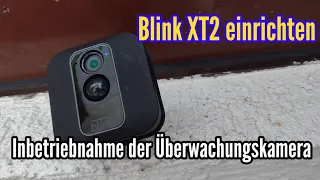 Blink XT2 Smarte Sicherheitskamera einrichten Blink XT2 installieren erste Schritte Anleitung