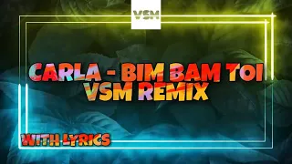 Carla - Bim Bam Toi (VSM Remix) [Lyrics]