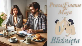 📚Praca i finanse w Maju💸Bliźnięta 📣Co będzie ważne💸Horoskop🍀