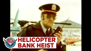 The spectacular helicopter-aided bank heist, 1979