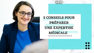 5 conseils pour préparer une expertise médicale