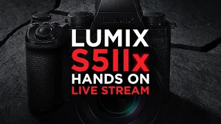 Lumix S5IIx LIVE hands on and streaming demo