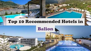 Top 10 Recommended Hotels In Balion | Best Hotels In Balion