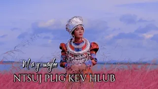 NTSUJ PLIG KEV HLUB -May maylee [Audio]New song