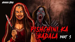 Pisachini 3 | सच्ची कहानी | Horror story in Hindi | Evil Eye | Horror kahaniya | Animated Horror