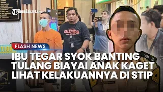 SYOK! Ibu Pelaku Langsung Pingsan Tahu Kelakuan Anaknya di STIP, Rela Kerja Pagi sampai Malam