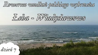 Rowerem wzdłuż polskiego wybrzeża - Dzień 7 Łeba - Władysławowo EV10 EV13